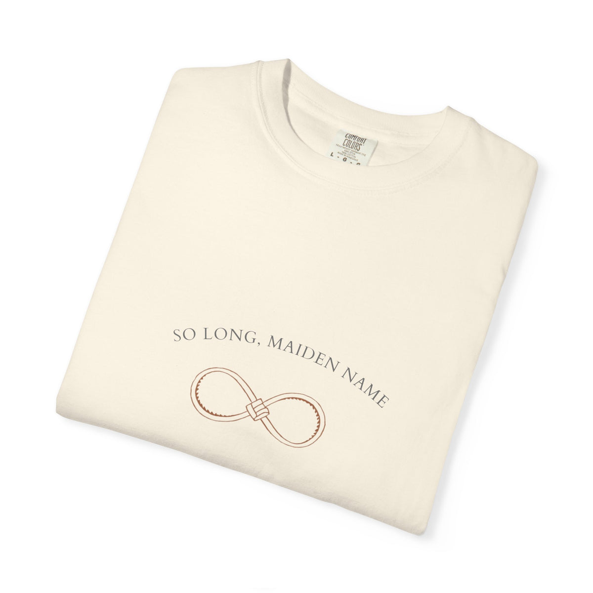 So Long, Maiden Name Shirt — Newlywed Tied the Knot Bride Tee | Comfort Colors® 1717